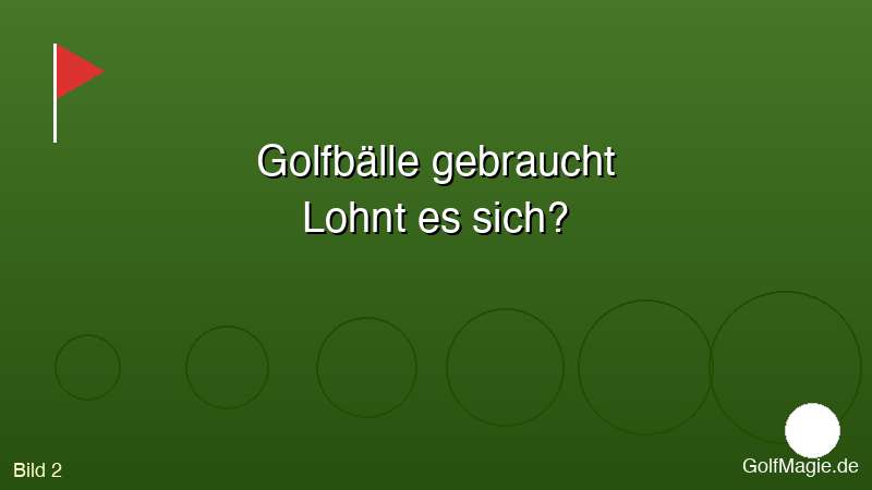 golfbälle gebraucht — GolfMagie