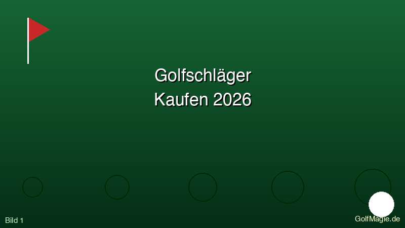 Golfschläger 🏌️ — Der komplette Ratgeber 2026